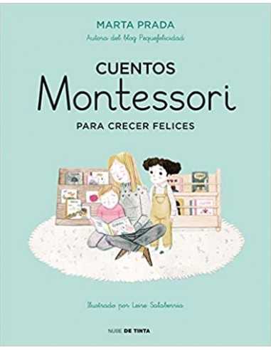 Cuentos Montessori para crecer felices - Marta Prada
