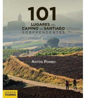101 Lugares del Camino de Santiago - Antón Pombo