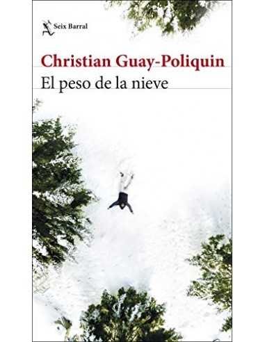 El peso de la nieve - Christian Guay-Poliquin