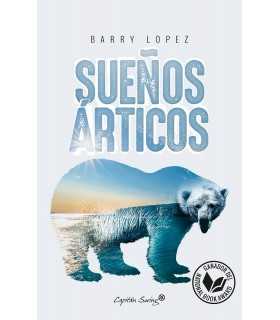 Sueños árticos - Barry López