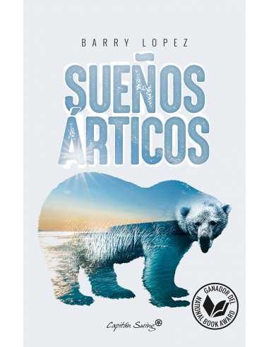 Sueños árticos - Barry López