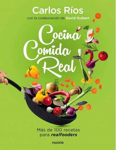 Cocina comida real - Carlos Ríos