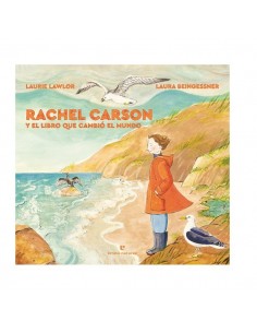 Rachel Carson y el libro que cambió el mundo - L. Lawlor,...