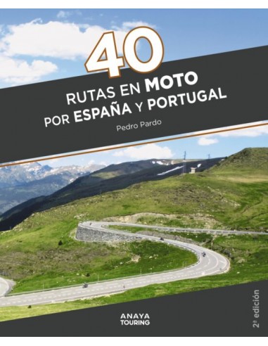 40 Rutas en moto por España y Portugal - Pedro Pardo