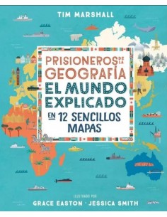 Prisioneros de la geografía - Tim Marshall