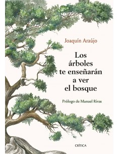 Los árboles te enseñarán a ver el bosque - Joaquín Araújo