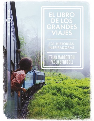El libro de los grandes viajes - Itziar Marcotegui & Pablo Strubell