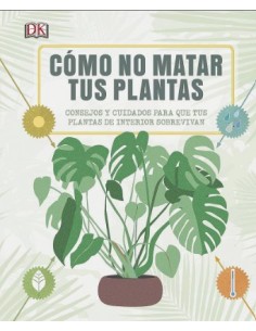 Cómo no matar a tus plantas