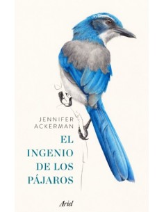 El ingenio de los pájaros - Jennifer Ackerman