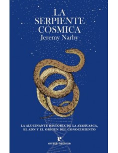 La serpiente cómica - Jeremy Narby