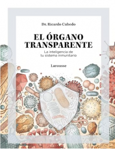 El órgano transparente - Dr. Ricardo Cubedo