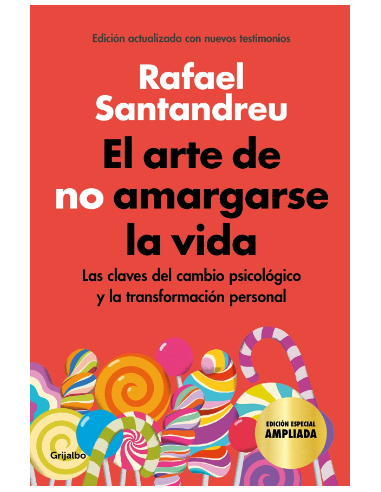 El arte de no amargarse la vida - Rafael Santandreu