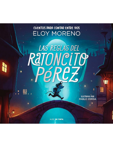 Las Reglas del Ratoncito Pérez - Eloy Moreno