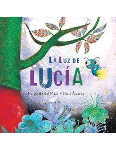 La luz de Lucía - Margarita del Mazo & Silvia Álvarez