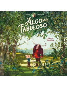 Algo fabuloso - Rebecca Dautremer