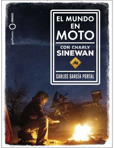 El mundo en moto con Charly Sinewan - Carlos García Portal